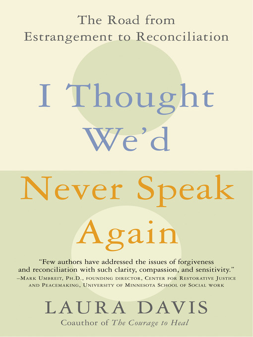 Title details for I Thought We'd Never Speak Again by Laura Davis - Available